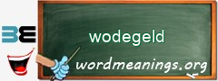 WordMeaning blackboard for wodegeld